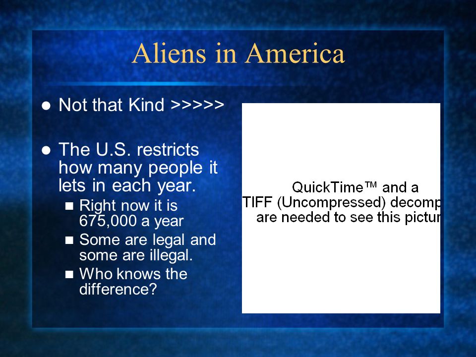 Aliens in America Not that Kind >>>>>