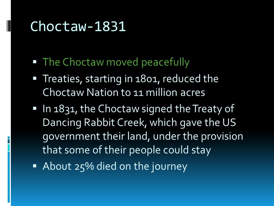 Choctaw-1831 The Choctaw moved peacefully