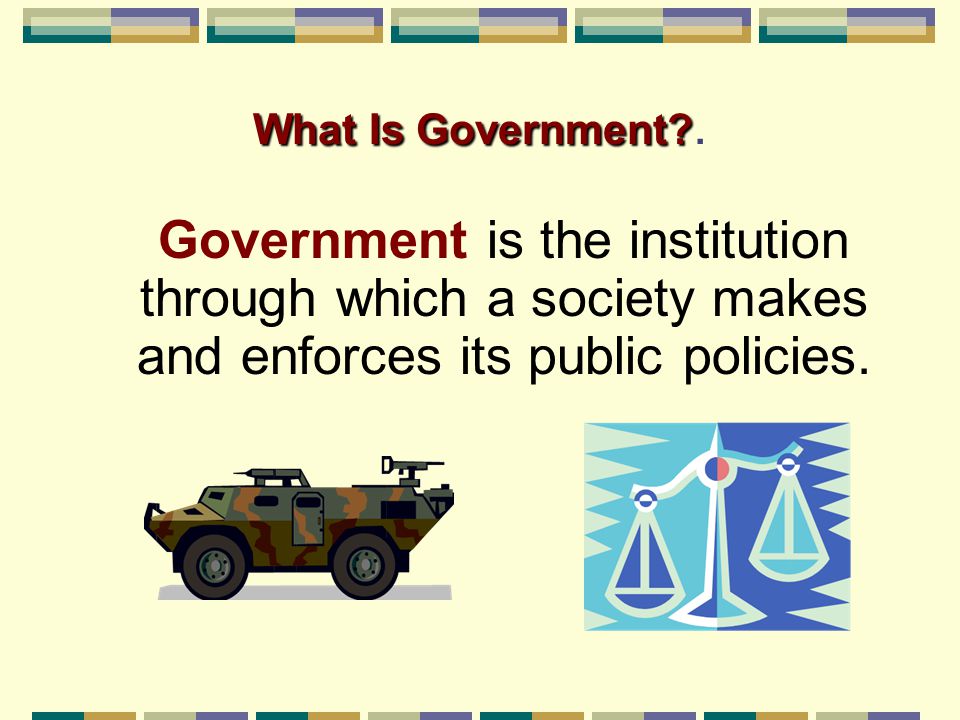 What Is Government .