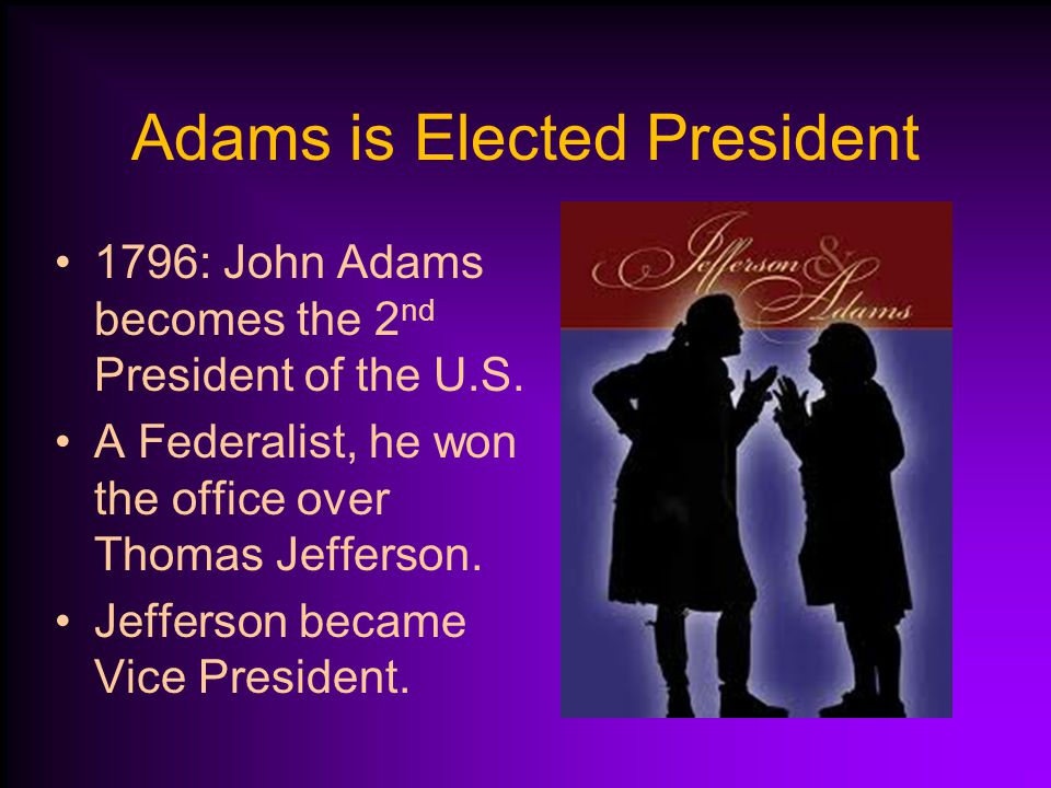 Adams is Elected President
