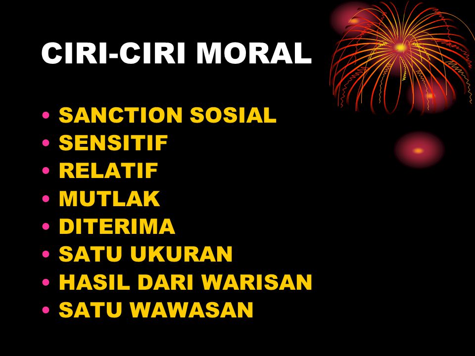 CIRI-CIRI MORAL SANCTION SOSIAL SENSITIF RELATIF MUTLAK DITERIMA