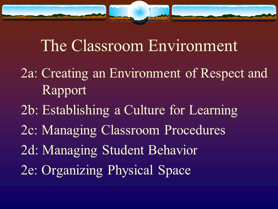 The Classroom Environment