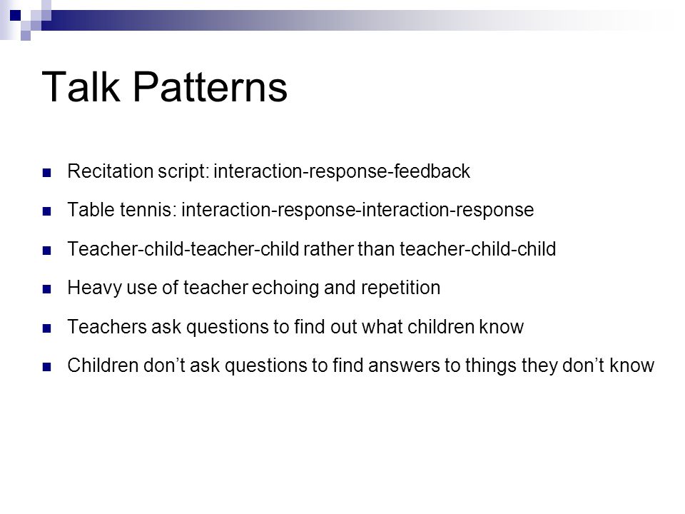 Talk Patterns Recitation script: interaction-response-feedback