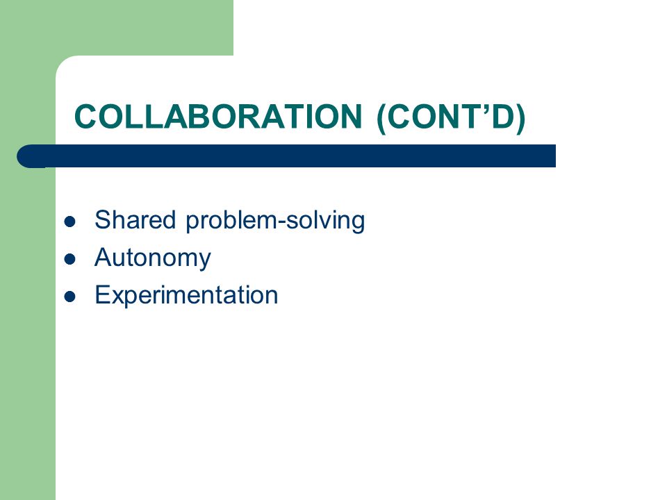 Autonomy, Collaboration, and Experimentation