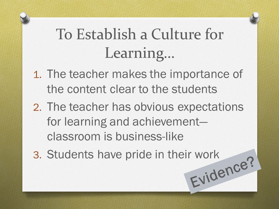 To Establish a Culture for Learning…