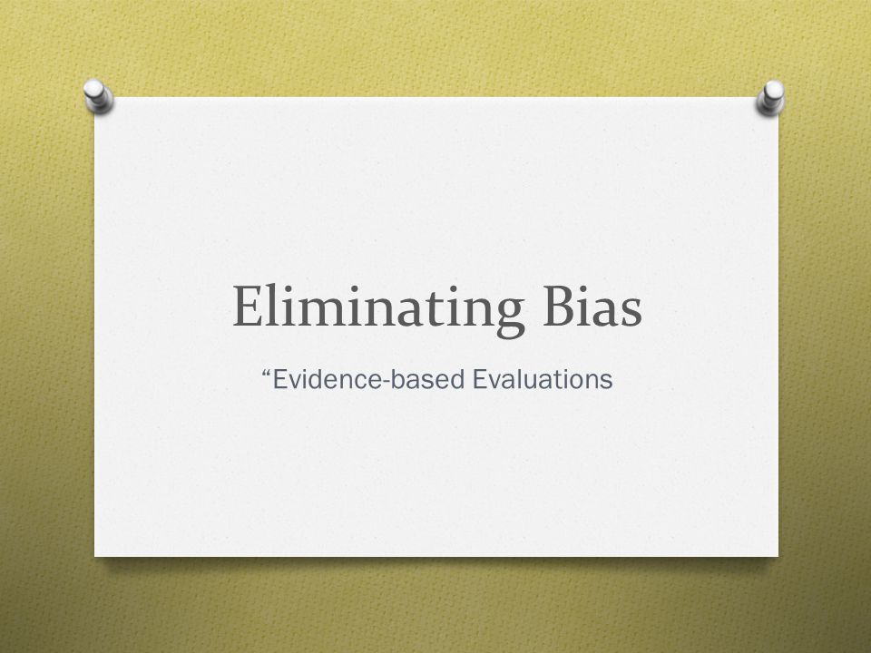 Evidence-based Evaluations
