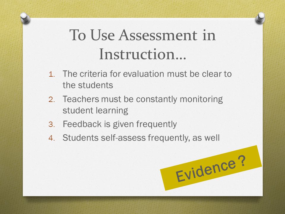 To Use Assessment in Instruction…