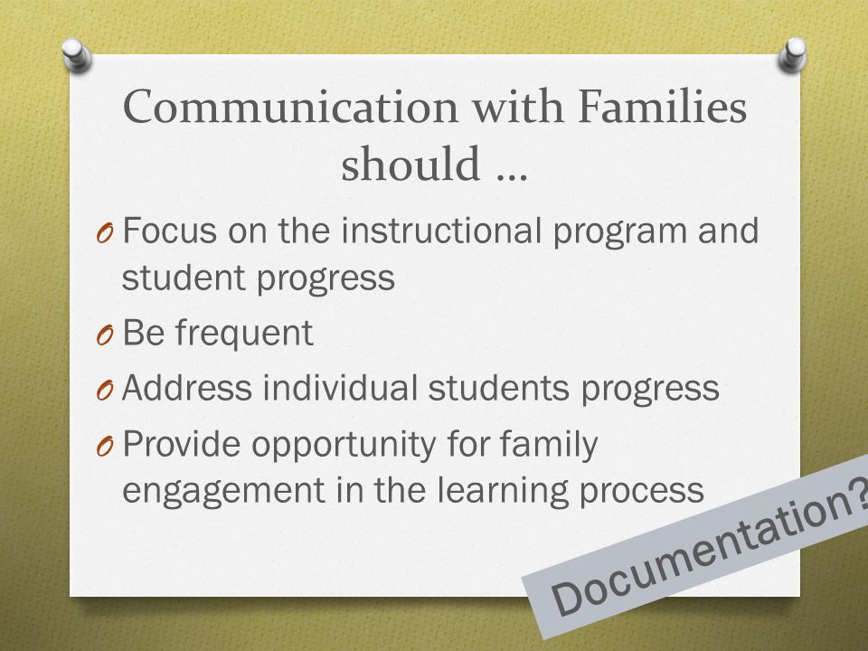 Communication with Families should …