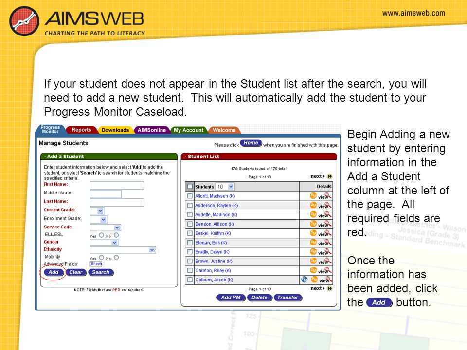 If your student does not appear in the Student list after the search, you will need to add a new student. This will automatically add the student to your Progress Monitor Caseload.