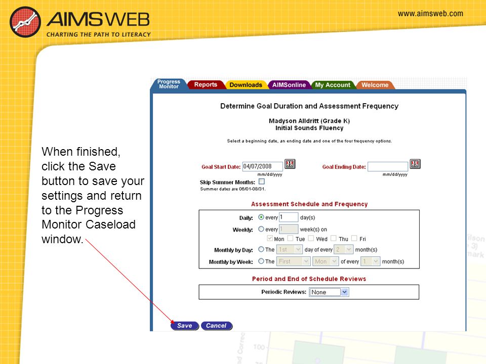 When finished, click the Save button to save your settings and return to the Progress Monitor Caseload window.