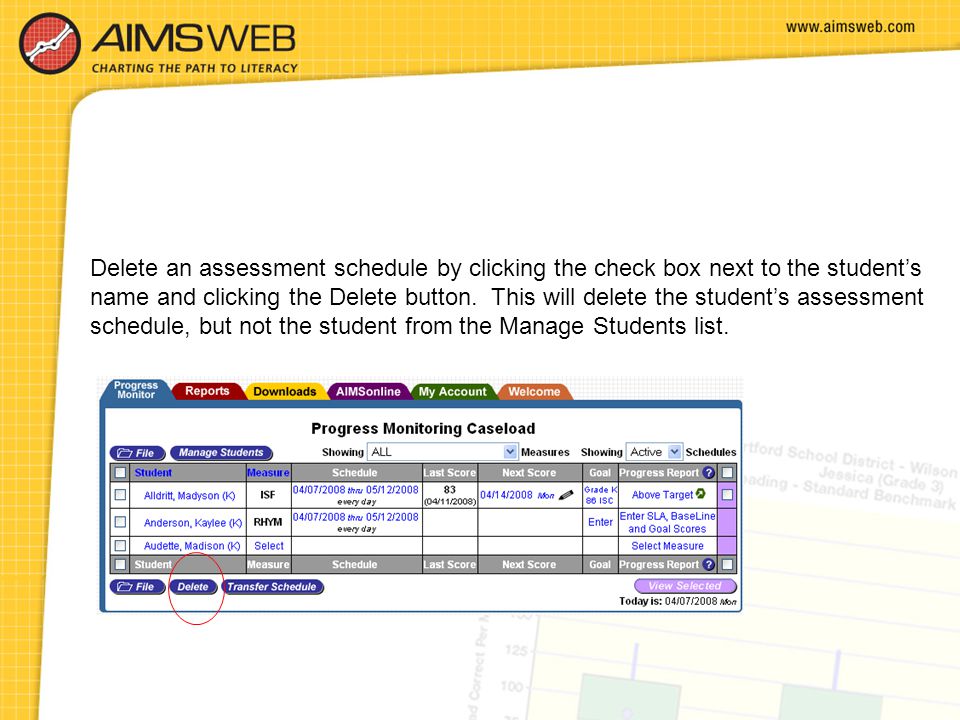 Delete an assessment schedule by clicking the check box next to the student’s name and clicking the Delete button.