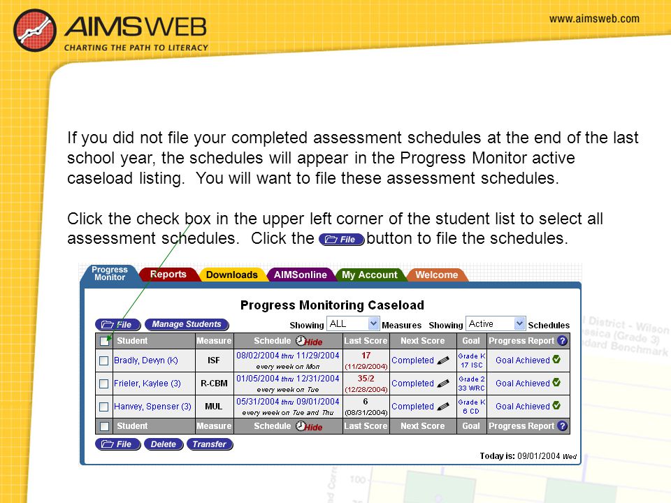 If you did not file your completed assessment schedules at the end of the last school year, the schedules will appear in the Progress Monitor active caseload listing. You will want to file these assessment schedules.