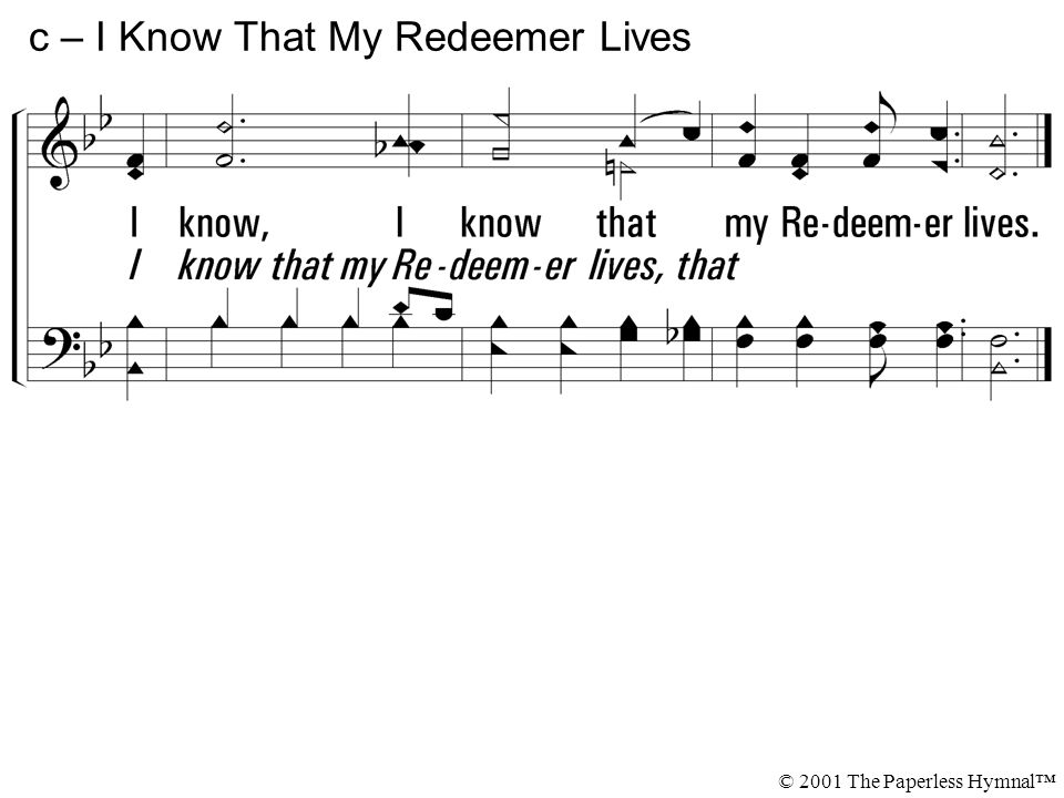 c – I Know That My Redeemer Lives