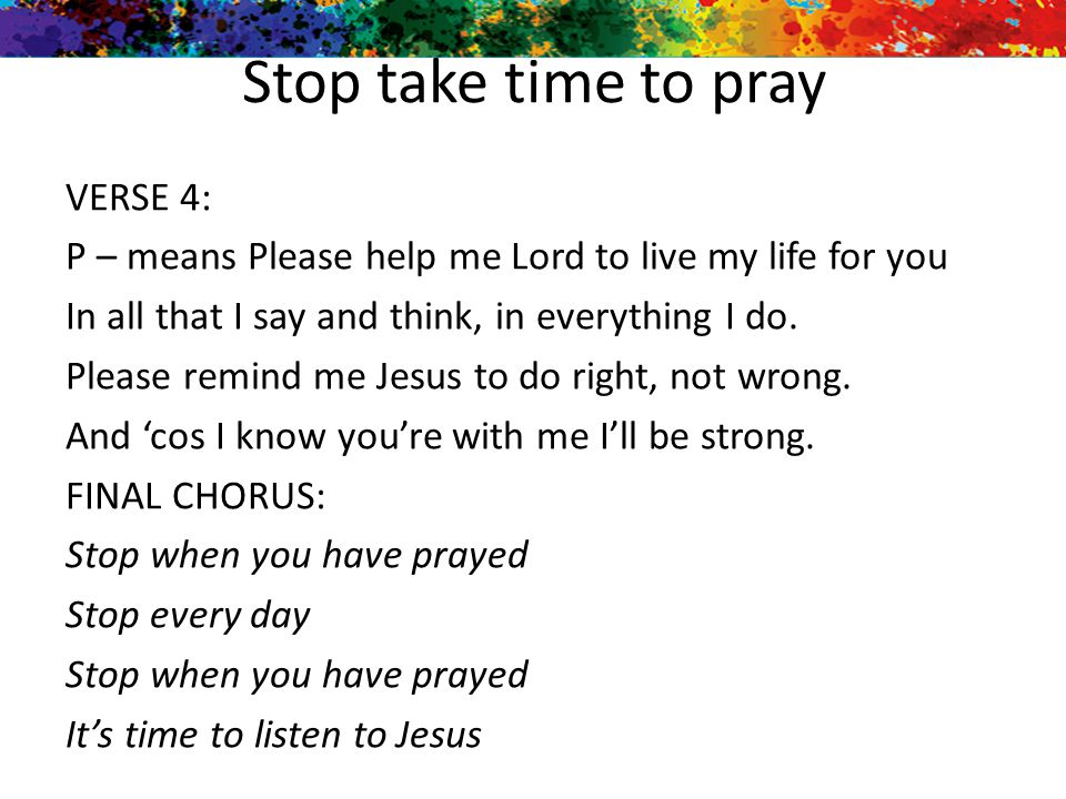 Stop take time to pray