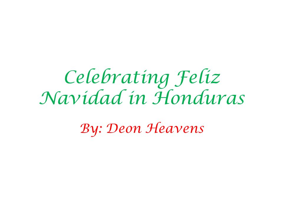 Celebrating Feliz Navidad in Honduras
