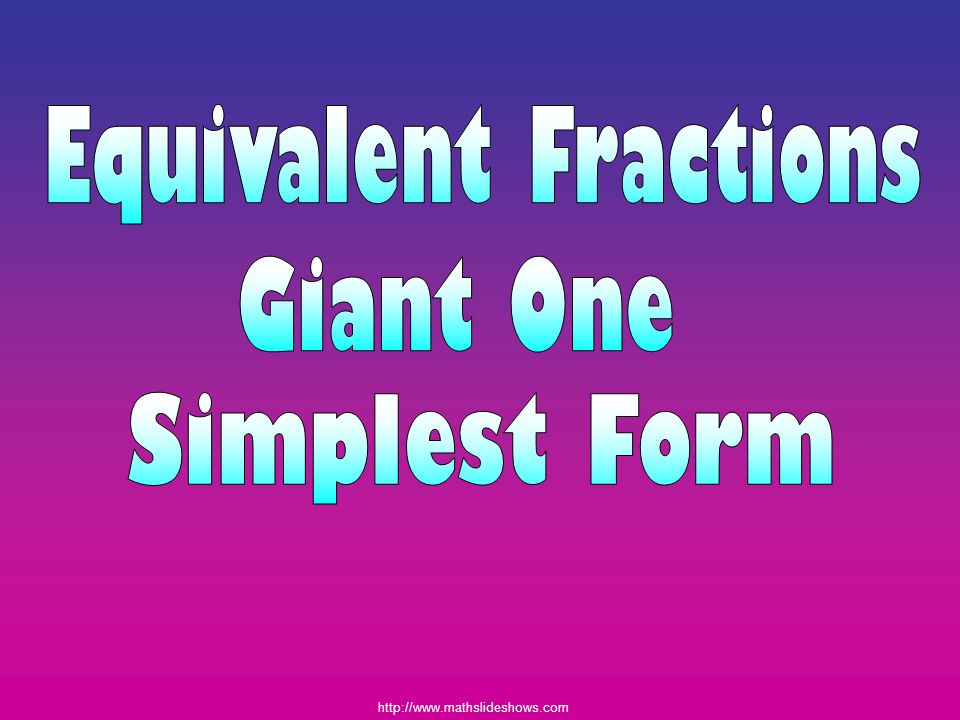 Equivalent Fractions Giant One Simplest Form