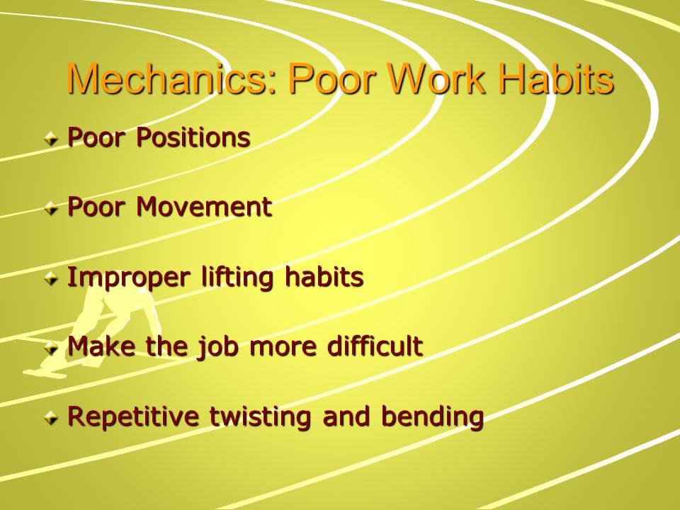 Mechanics: Poor Work Habits