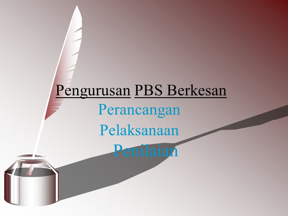 Pengurusan PBS Berkesan Perancangan Pelaksanaan Penilaian