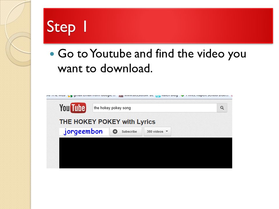 Step 1 Go to Youtube and find the video you want to download.