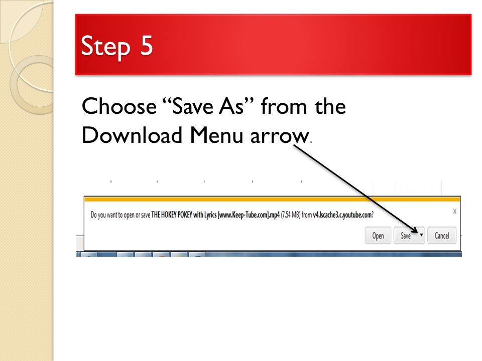 Step 5 Choose Save As from the Download Menu arrow.