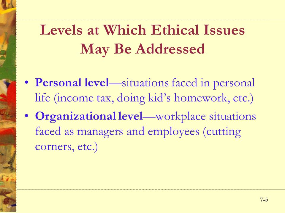 Levels at Which Ethical Issues May Be Addressed