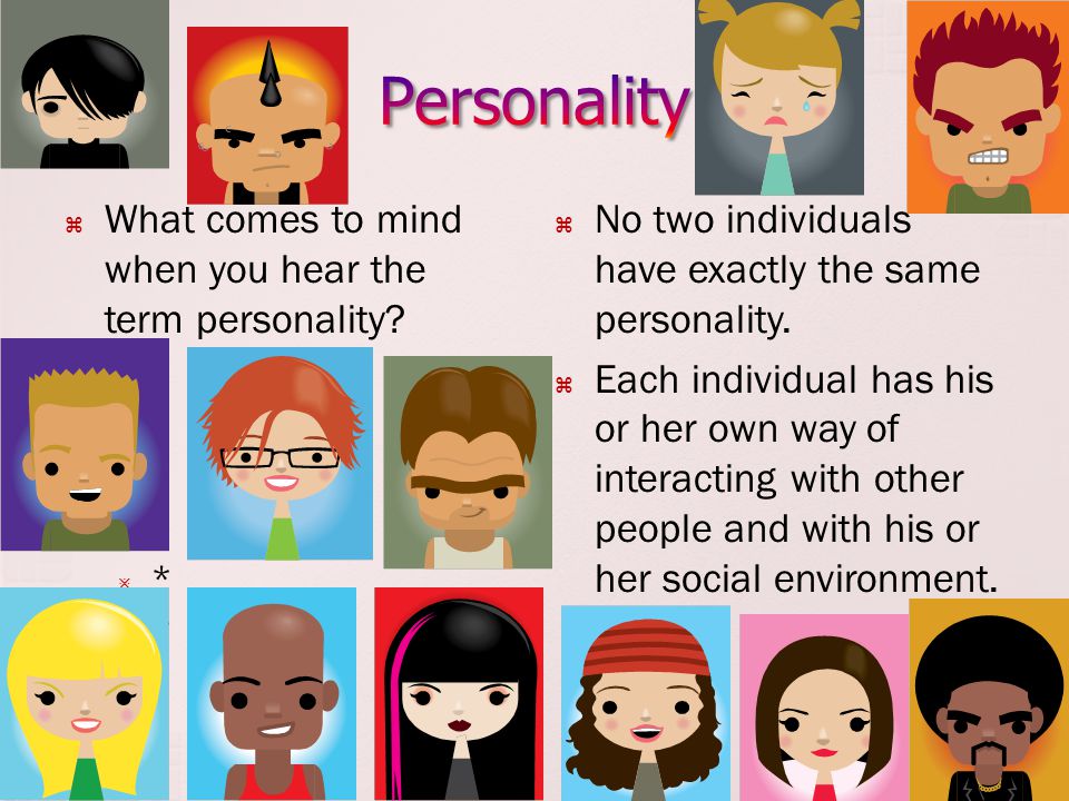 Personality What comes to mind when you hear the term personality