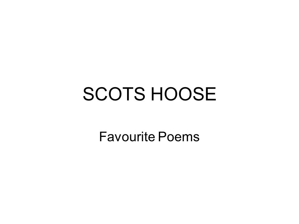 SCOTS HOOSE Favourite Poems