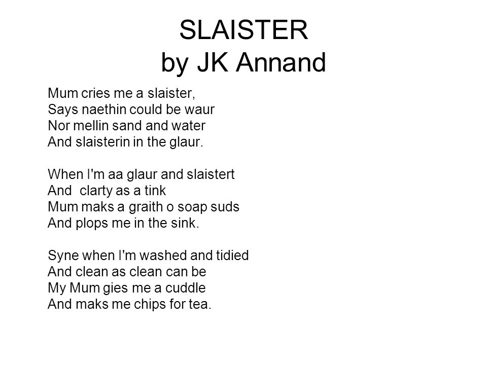 SLAISTER by JK Annand Mum cries me a slaister,
