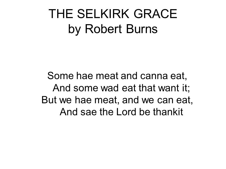 THE SELKIRK GRACE by Robert Burns