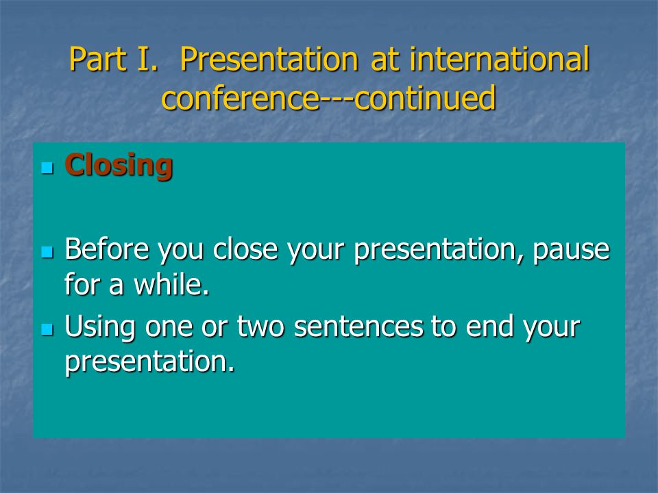 Part I. Presentation at international conference---continued