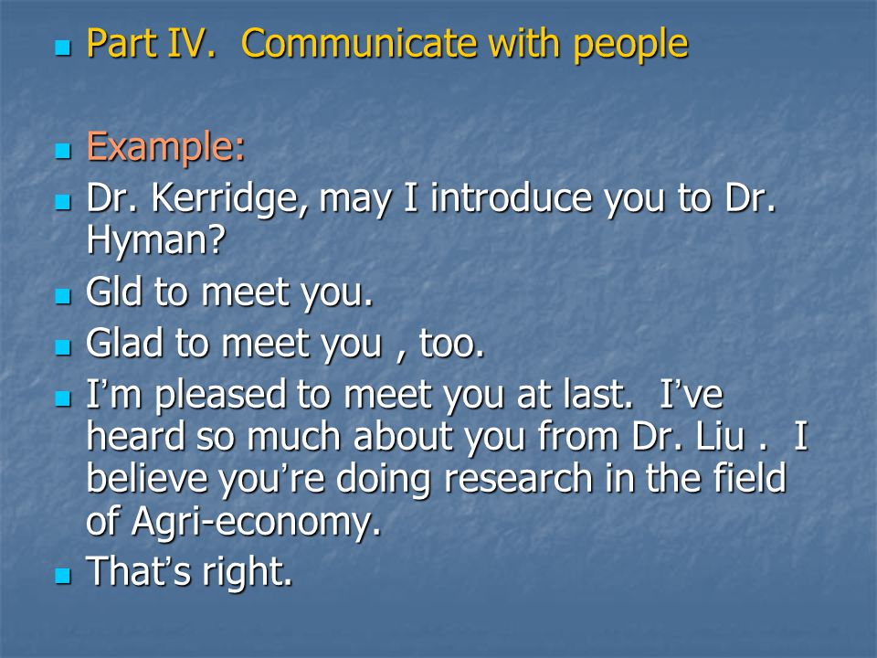 Part IV. Communicate with people