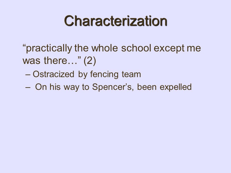 Characterization practically the whole school except me was there… (2) Ostracized by fencing team.