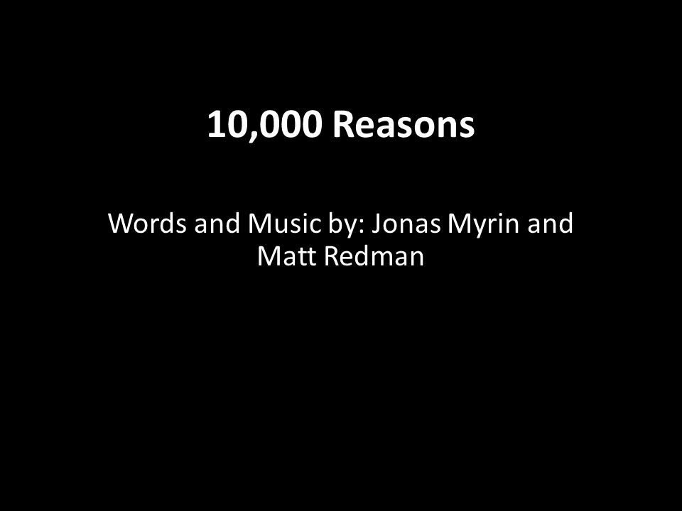 Words and Music by: Jonas Myrin and Matt Redman