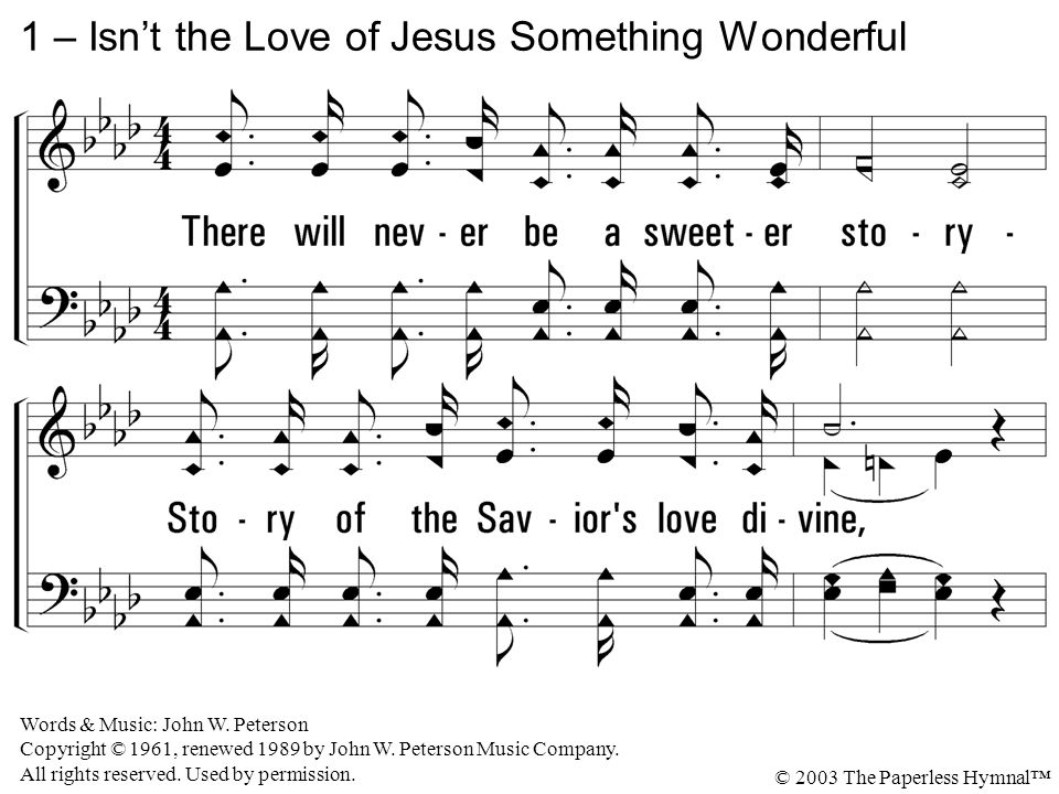1 – Isn’t the Love of Jesus Something Wonderful
