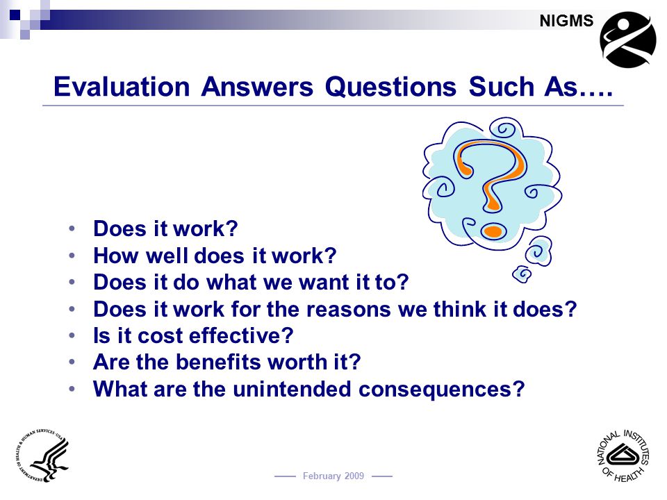 Evaluation Answers Questions Such As….