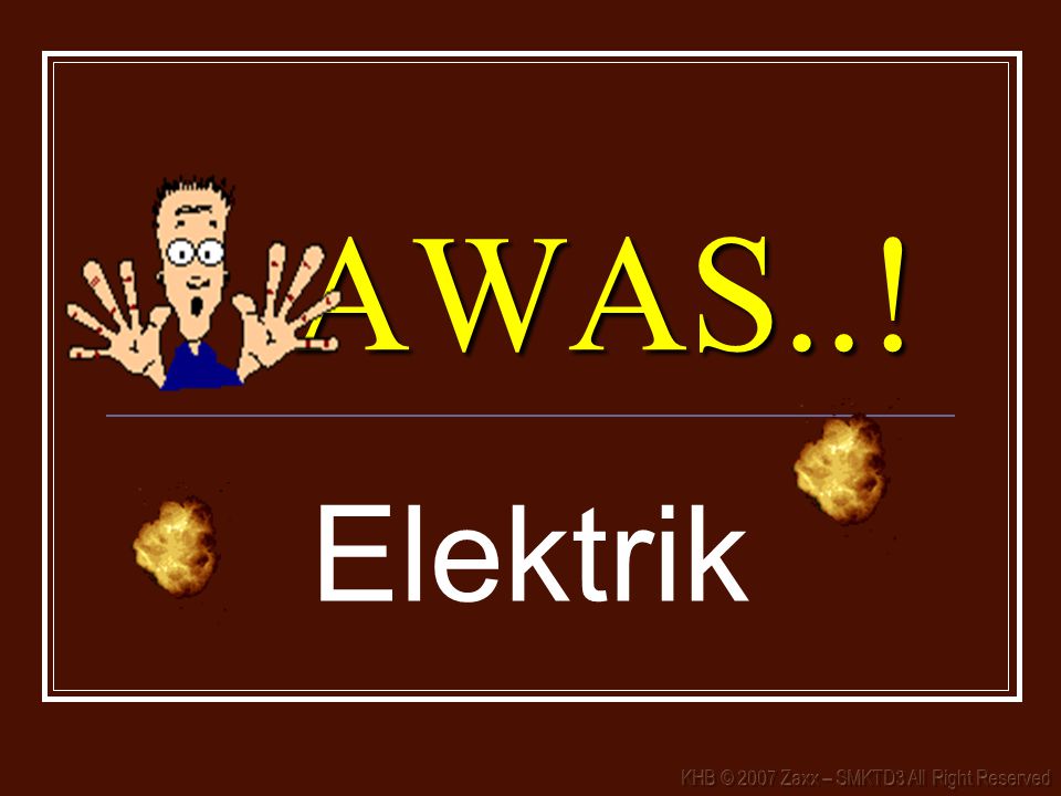 AWAS..! Elektrik
