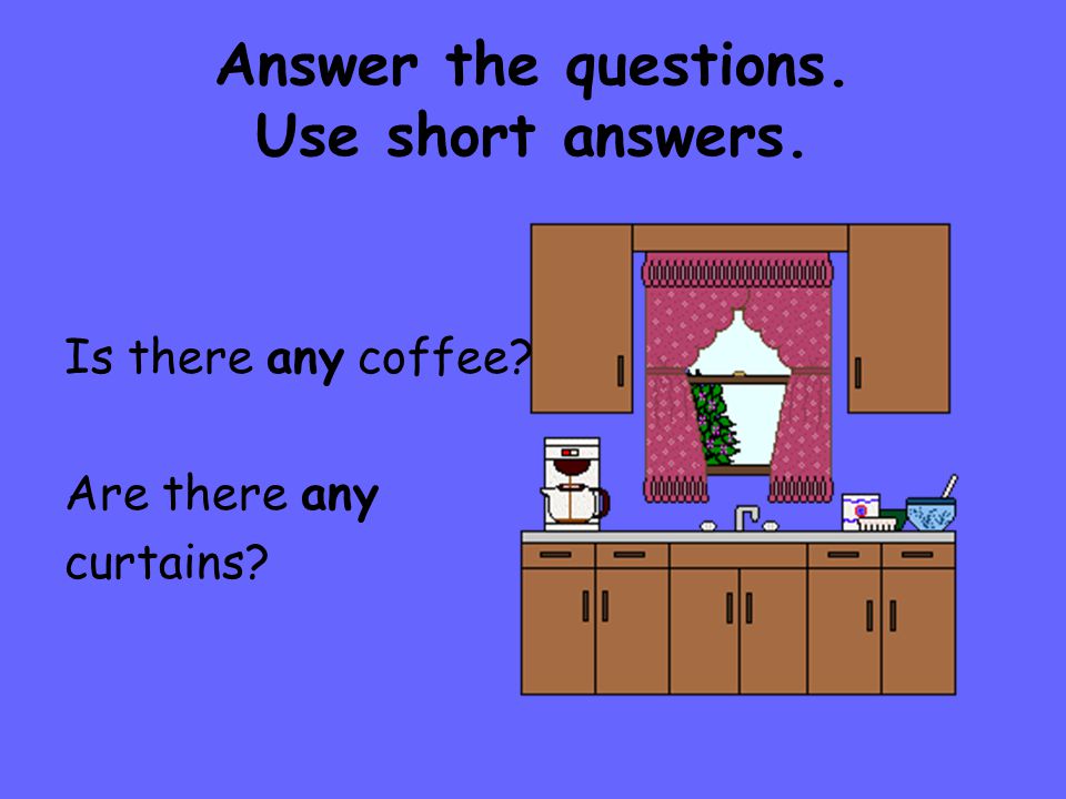 Answer the questions. Use short answers.