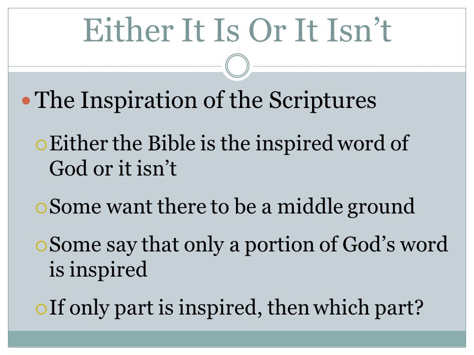 Either It Is Or It Isn’t The Inspiration of the Scriptures