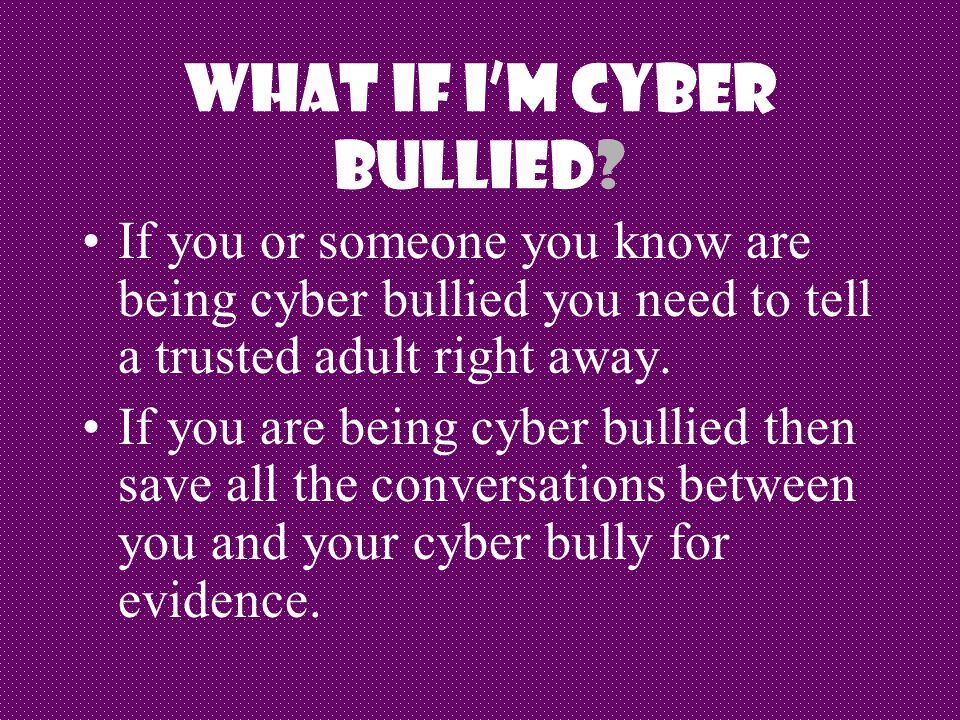 What If I’m Cyber Bullied