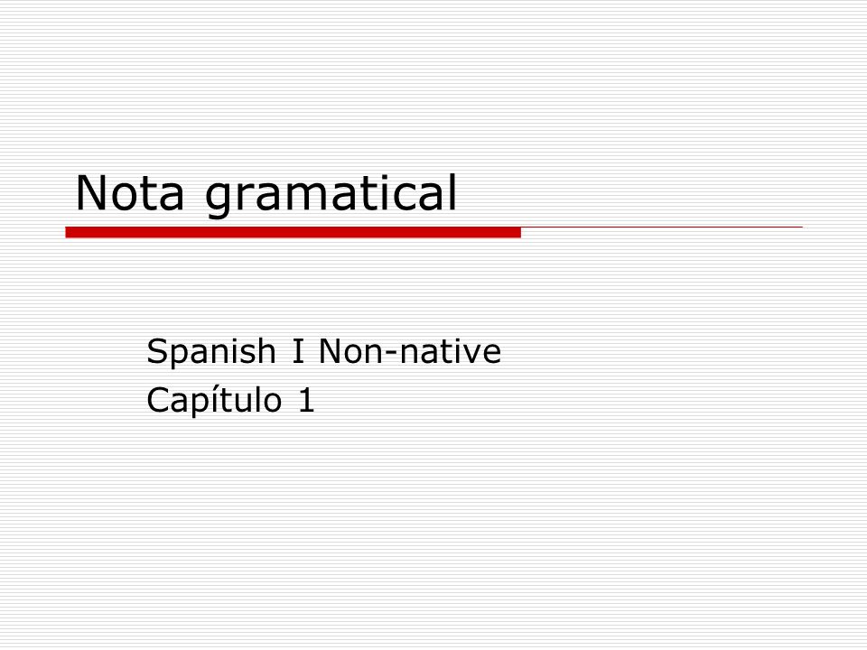 Spanish I Non-native Capítulo 1
