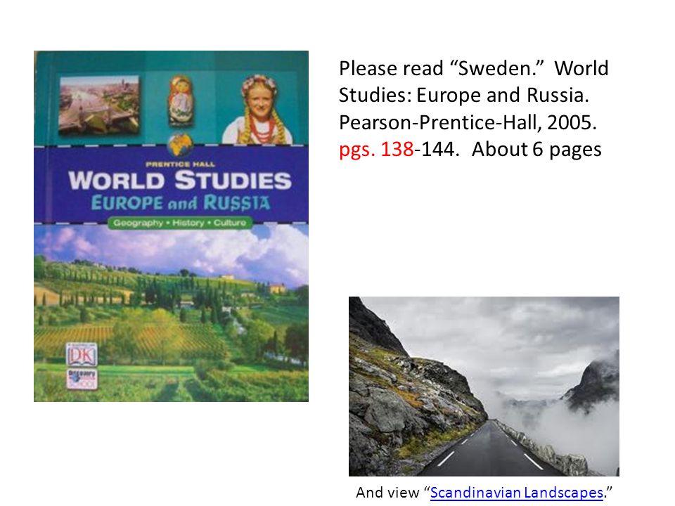 Please read Sweden. World Studies: Europe and Russia