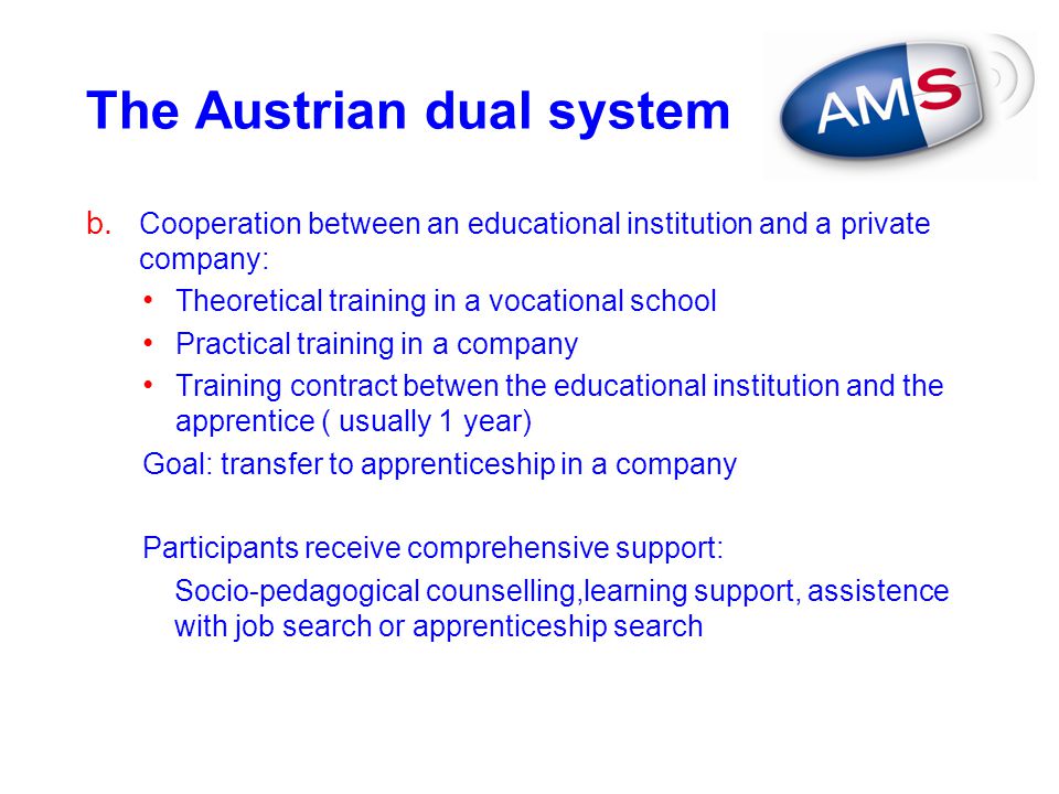 The Austrian dual system