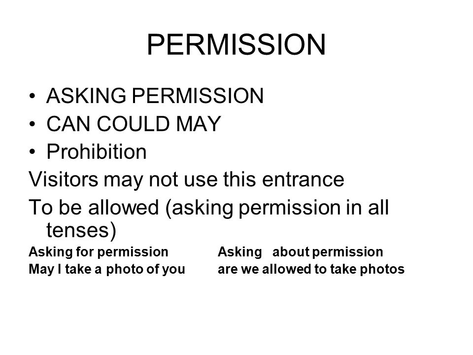 PERMISSION ASKING PERMISSION CAN COULD MAY Prohibition
