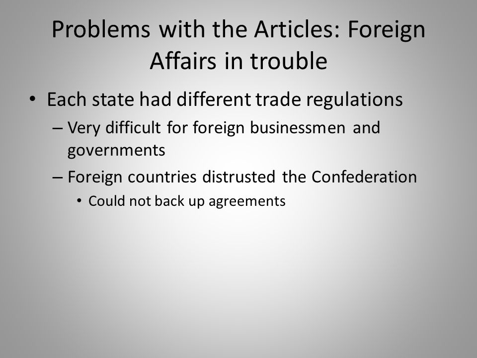 Problems with the Articles: Foreign Affairs in trouble
