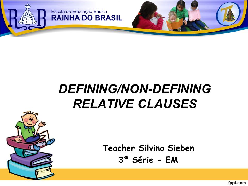 DEFINING/NON-DEFINING RELATIVE CLAUSES