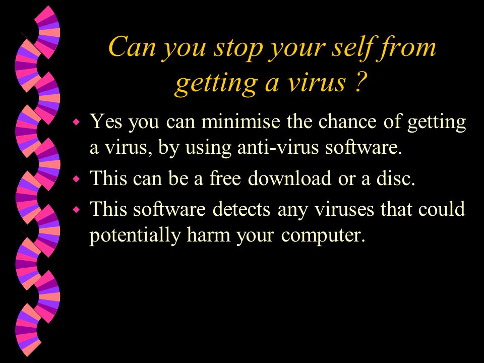Can you stop your self from getting a virus