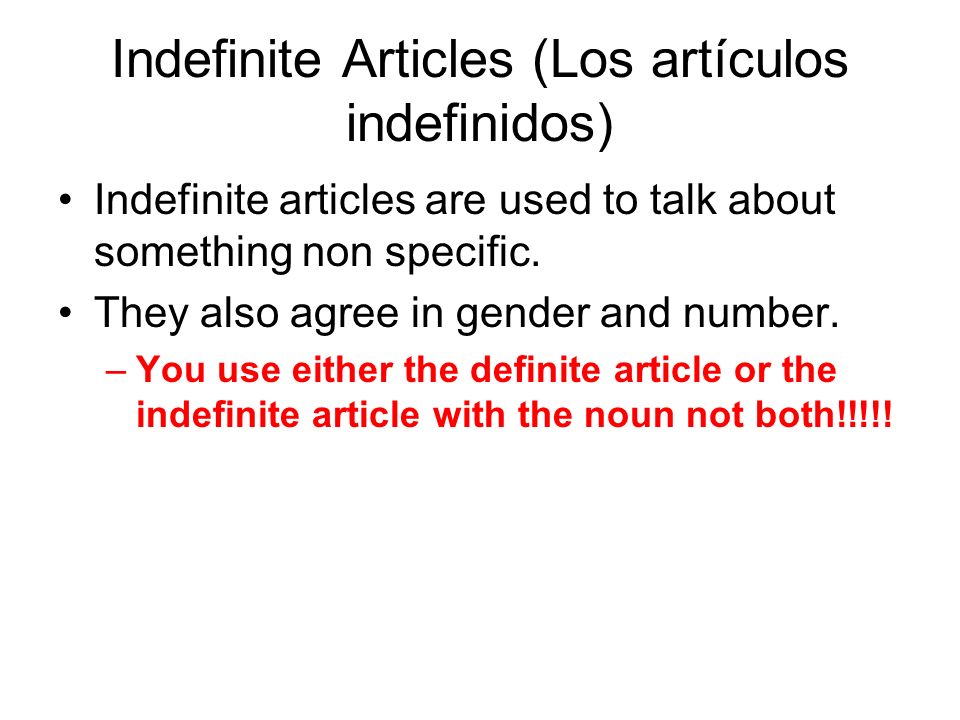 Indefinite Articles (Los artículos indefinidos)