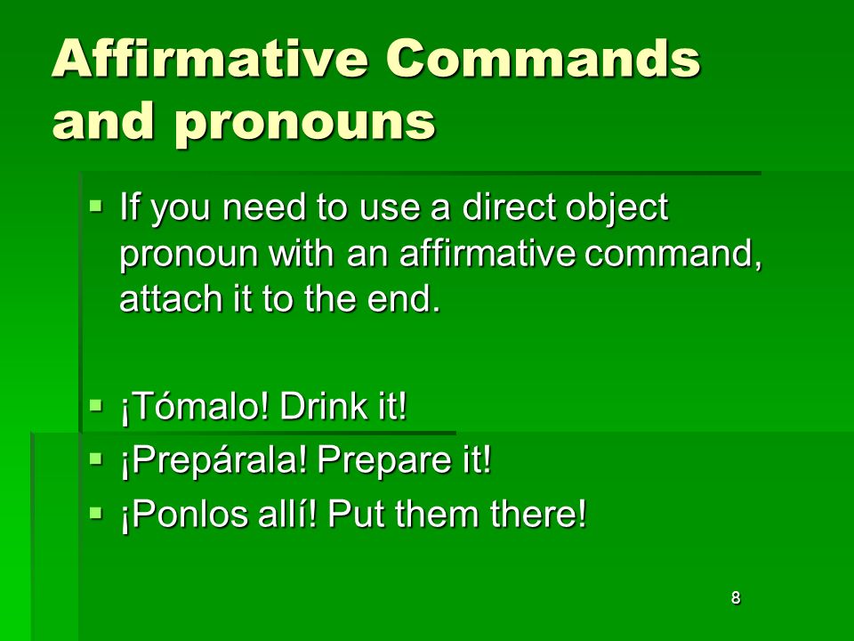 Affirmative Commands and pronouns