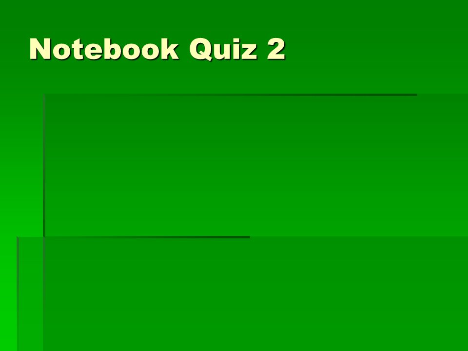 Notebook Quiz 2