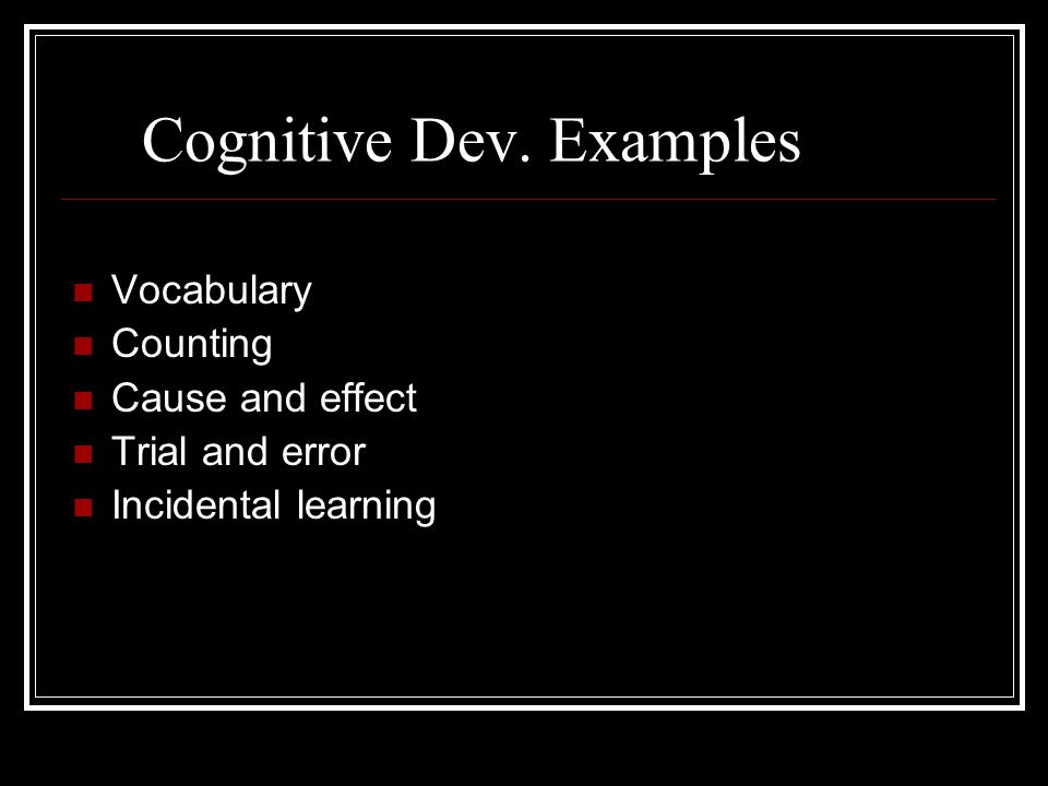 Cognitive Dev. Examples